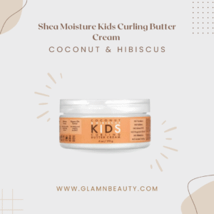 Shea Moisture Kids Curling Butter Cream Coconut & Hibiscus Kids Curly Hair Routine.

